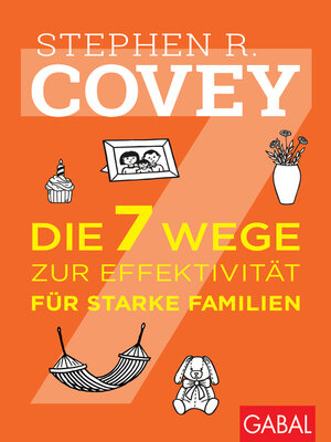cover image of Die 7 Wege zur Effektivität für starke Familien